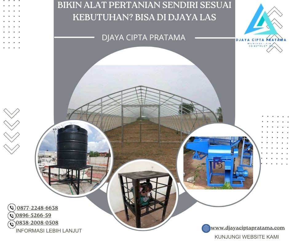 Bikin Alat Pertanian Sendiri Sesuai Kebutuhan? Bisa di Djaya Las
